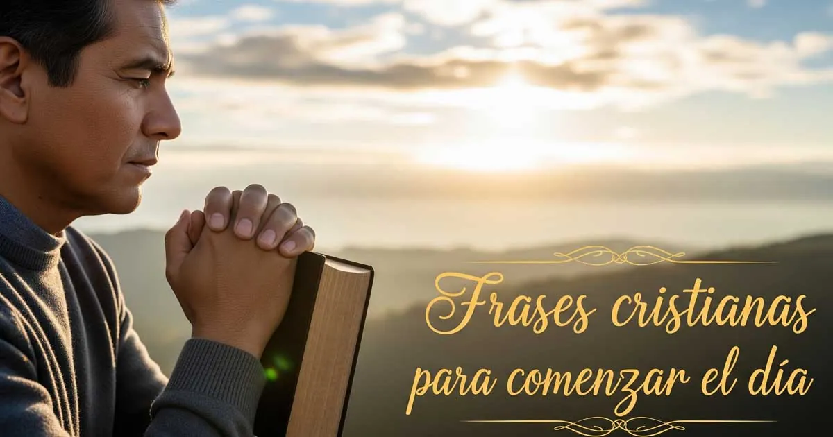 Frases cristianas para comenzar el día