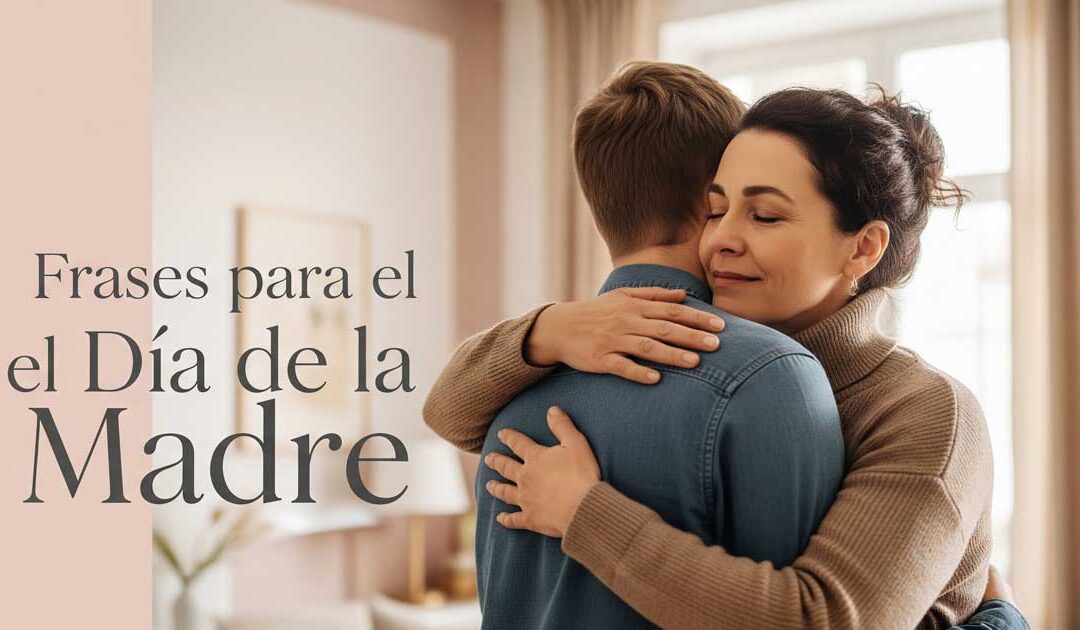 Frases para el Día de la Madre